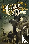 Burnside, Jeff - Cashup Davis: The Inspiring Life of a Secret Mentor