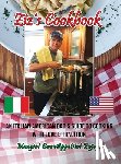 Zizza, Chris - Ziz's Cookbook: An Italian American Dad's Guide to Cooking with Love & Tradition: Mangia! Buon Appetito! Enjoy!