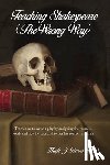 Burns, Hugh J. - Teaching Shakespeare: (The Wrong Way)