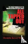 Spencer-Nurse, Claudette - All Tapped Out: The Disappearance of the Mountain Hill College Funds