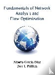 Garcia-Diaz, Alberto, Phillips, Don T - Fundamentals of Network Analysis and Flow Optimization