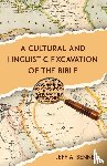 Benner, Jeff A. - A Cultural and Linguistic Excavation of the Bible
