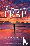 Msw Lcsw, Yvonne Copeland - The Comparison Trap
