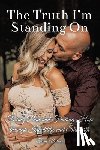 Barnes, Tara - The Truth I'm Standing On