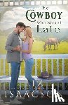 Isaacson, Liz - The Cowboy Who Worked Late