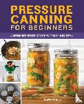 Benson, Amber - Pressure Canning for Beginners