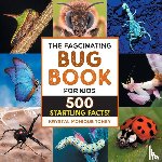 Toney, Krystal Monique - The Fascinating Bug Book for Kids