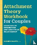 Gillette, Elizabeth - Attachment Theory Workbook for Couples