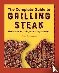 Campanella, Frank - The Complete Guide to Grilling Steak Cookbook