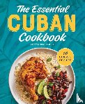 Morrell-Ruiz, Patty - Morrell-Ruiz, P: Essential Cuban Cookbook