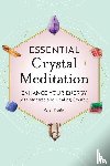 Frazier, Karen - Essential Crystal Meditation
