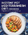 Gellman, Abbie - Instant Pot Mediterranean Diet Cookbook