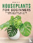 de La Paz, Rebecca - Houseplants for Beginners
