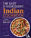 Agarwal, Meena - The Easy 5-Ingredient Indian Cookbook