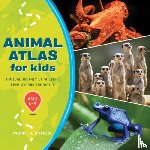 DiSpezio, Michael A. - Animal Atlas for Kids: A Visual Journey of Wildlife from Around the World