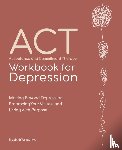 Weiss, Elizabeth - Acceptance and Commitment Therapy Workbook for Depression