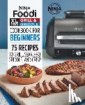 Ninja Test Kitchen - Ninja Foodi XL Pro Grill & Griddle Cookbook for Beginners: 75 Recipes to Grill, Sear, Bbq, Griddle, and Crisp