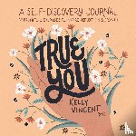 Vincent, Kelly - True You