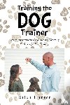 Hunter, Brian - Training the Dog Trainer