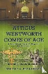 Beckerman, Roland J - Atticus Wentworth Comes of Age