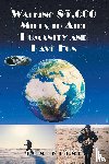 Kline, Tom - Walking 85,000 Miles to Aide Humanity and Have Fun