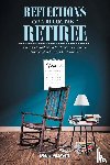 Riedel, Richard G - Reflections of a Reluctant Retiree