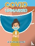 Cottrell, Ada Marie K - Covid Unmasked