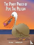 Santangelo, Donna T - The Poofy Pouch of Pepe the Pelican