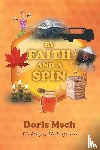 Mech, Doris - By Faith And A Spin