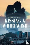 Henley, Angela L - Kissing a Whirlwind