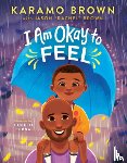 Brown, Karamo - I Am Okay to Feel