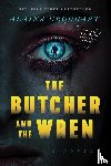 Urquhart, Alaina - Urquhart, A: Butcher and the Wren