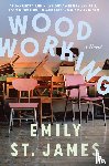James, Emily St. - Woodworking