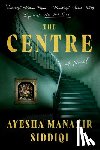 Siddiqi, Ayesha Manazir - The Centre