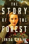 Grant, Linda - Grant, L: Story of the Forest