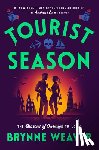 Weaver, Brynne - Tourist Season: The Seasons of Carnage Trilogy