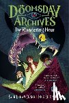 Clark, Zack Loran, Eliopulos, Nick - The Doomsday Archives: The Wandering Hour