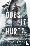 Carlton, H. D. - Does It Hurt?