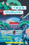 Cho, Elaine U. - Teo's Durumi