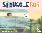 Koon, Julie - The Struggle Bus