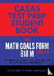 Coaching for Better Learning - CASAS Test Prep Student Book for Math GOALS Form 918 M Level C/D