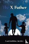 Anderson, Pastor David Earl - The X Father