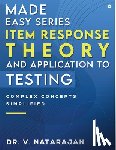 Dr V Natarajan - Made Easy Series - Item Response Theory and Application to Testing