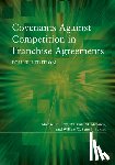 Gray, Michael R. - Covenants Against Competition in Franchise Agreements, Fourth Edition