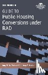 McClain, Amy M. - Guide to Public Housing Conversion Under Rad, Second Edition