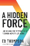 Thompson, Ed - A Hidden Force