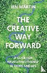 Martin, Jen - The Creative Way Forward