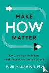 Williamson, Julie - Make HOW Matter