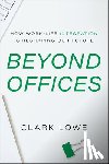 Lowe, Clark - Beyond Offices