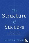 Esposito, Patrick - The Structure of Success